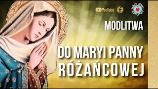 MODLITWA DO MARYI PANNY RÓŻAŃCOWEJ ❤️🙏❤️ MODLITWA PORANNA I NA CAŁY DZIEŃ Z MARYJĄ