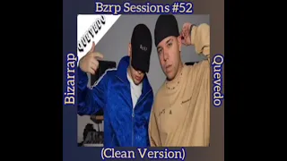 Bzrp Music Sessions #52 (Clean Version)- Bizarrap, Quevedo