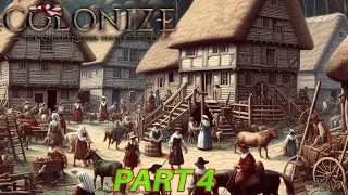 COLONIZE - Upcoming 17th Century Settlement City Builder - Part 4