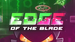 【4K】 "Edge of the Blade" by Eiruni & more (Extreme Demon) | Geometry Dash 2.11