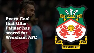 Every Ollie Palmer Goal for Wrexham AFC (Compilation)