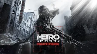 ПОЛНОЕ ПРОХОЖДЕНИЕ (ЧАСТЬ 2) - METRO 2033 REDUX - УЖАСЫ МЕТРО