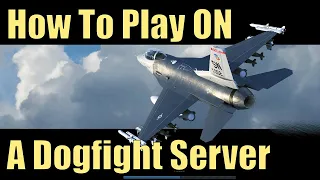 DCS How To Join And Play on Dogfight Multiplayer Servers