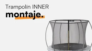 MONTAJE -  ¿Cómo se monta el trampolín INNER ?