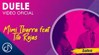 DUELE 💔 - Mimi Ibarra feat. Tito Rojas [Video Oficial]