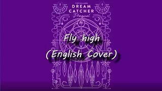 [PB] Dreamcatcher - Fly high (English Cover)