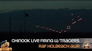 RAF Chinook Combat Training Live Ammo Firing w/Tracers Holbeach AWR 'NIGHT SORTIE' 30.03.23