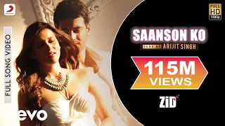 Saanson Ko Full Video - ZiD | Mannara, Karanvir | Arijit Singh | Sharib Toshi