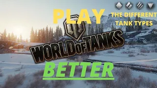 Learn To Play World of Tanks BETTER! Tank Academy: The Different Tank Types