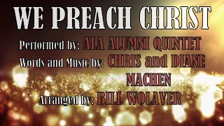 WE PREACH CHRIST LYRIC VIDEO WITH VOCALS