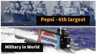 How Pepsi became the 6th largest military in the world