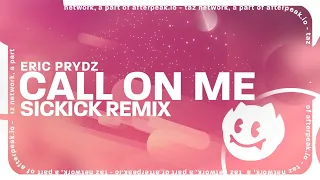 Sickick - Call On Me (Sickmix) - Eric Prydz