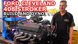 FORD CLEVELAND 408 CUBE BUILD AND DYNO! | Iconic Engine Series