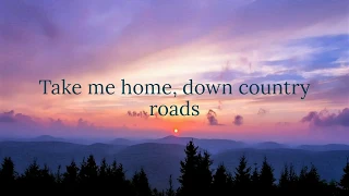 John Denver - Take Me Home, Country Roads (Remastered) (Lyrics)