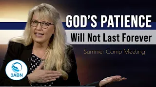 The Amazing Patience of God | 3ABN Summer Camp Meeting 2022