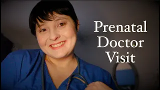 Prenatal Doctor Visit [ASMR] 🤰 Role Play Month