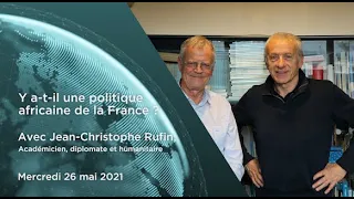 CLM S4#37 - Jean-Christophe Rufin - "Y a-t-il une politique africaine de la France ?"