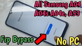 All Samsung A04 A04s A04e, A53 Frp Bypass without Pc  Samsung a53 a04 a04s remove google lock