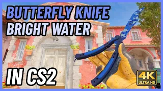 ★ CS2 Butterfly Knife Bright Water | CS2 Knife In-Game Showcase [4K]