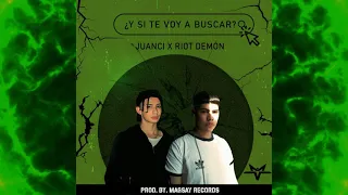 Y SI TE VOY A BUSCAR - JuanCi ft Riot Demon - (Prod. By. Magsay Records)