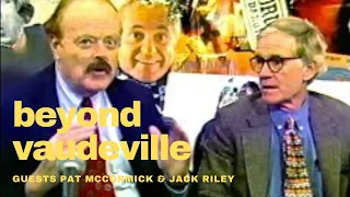 Beyond Vaudeville Jack Riley & Pat McCormick Oddville Mr. Carlin Bob Newhart Show