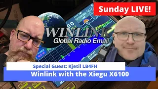 Winlink on the Xiegu X6100 with Kjetil LB4FH - Sunday Live