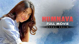 Humnava (ہم نوا) | Full Movie | Momal Khalid, Ali Josh | Struggles of Love | C4B1G