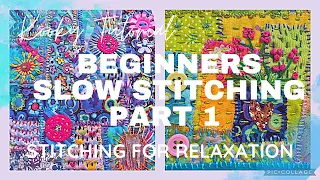 Kooky Tutorial - BEGINNERS SLOW STITCHING  Part 1 - relaxing with stitch