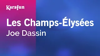 Les Champs-Élysées - Joe Dassin | Karaoke Version | KaraFun