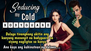 FULLSTORY: SEDUCING MY COLD BODYGUARD