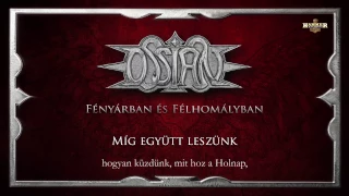 Ossian - Míg együtt leszünk (Hivatalos szöveges videó / Official lyric video)