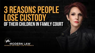 The Three Reasons People Lose Custody of Their Children in Family Court