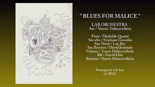 BLUES FOR MALICE - LAB ORCHESTRA