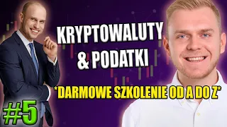 #5 - KIEDY i JAK ROZLICZYĆ się z KRYPTOWALUT? PODATKI BITCOIN 2023 - Darmowe SZKOLENIE od A do Z