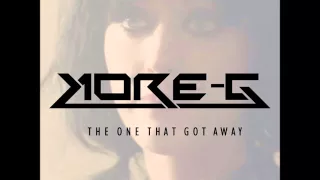 Katy Perry - The One That Got Away (Kore-G Bootleg)