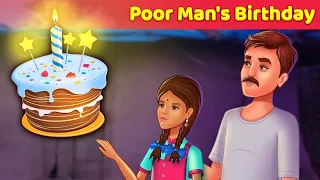 Poor Man's Birthday English Story - Moral Story - English Fairy Tales For Teens