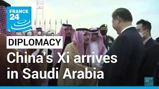 China's Xi arrives in Saudi Arabia for energy-focused visit • FRANCE 24 English