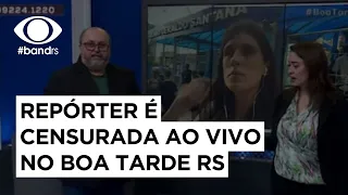 Repórter é censurada ao vivo no Boa Tarde RS