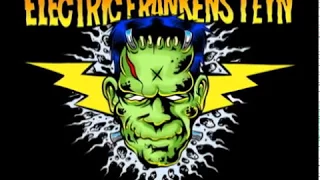 Electric Frankenstein -  Burn Bright, Burn Fast