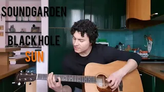 Soundgarden • Black Hole Sun (Acoustic cover by Mattia Visintin)