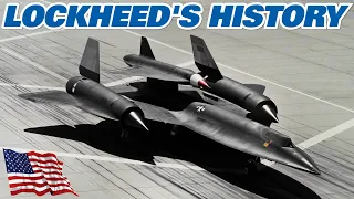 Lockheed And Skunk Works. The History Of The Company That Gave Us The SR-71 Blackbird, and the F-22