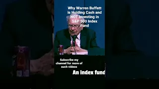 Why Warren Buffett is Holding Cash and NOT Investing in S&P 500 Index Fund