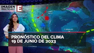 Clima para hoy 19 de junio de 2023