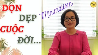 Minimalism-Lối Sống Tối Giản-Dọn Dẹp Cuộc Đời- Clean Up Your Life...