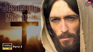 Película de Jesús de Nazaret en español completa original PARTE 4
