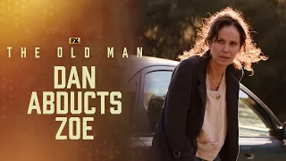 Dan Abducts Zoe | The Old Man | FX