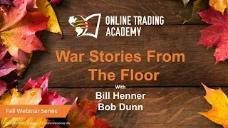 War Stories from the Floor with Bill Henner and Bob Dunn