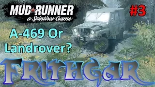 Let's Play Spintires Mudrunner #3:  A469 Or Landrover?