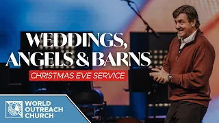 Weddings, Angels & Barns [A Less Formal Glance at a Familiar Narrative] • Pastor Allen Jackson