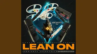 Lean On (feat. Krysta Youngs) (Arknights Soundtrack)